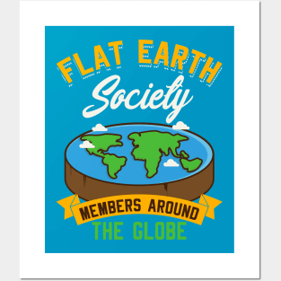 Flat Earth Society Members Around the Globe Posters and Art